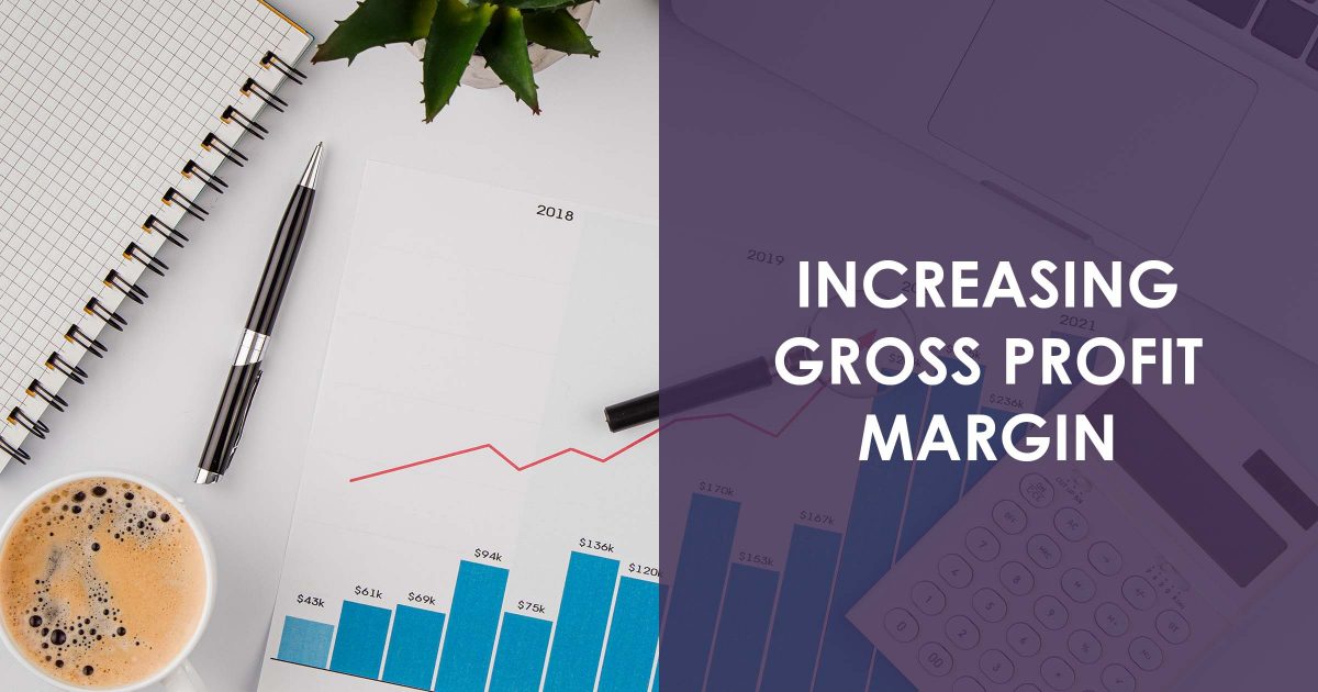 5 Ways to Increase the Gross Profit Margin of Your Business Craig